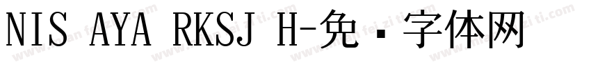 NIS AYA RKSJ H字体转换
